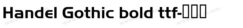 Handel Gothic bold ttf字体转换 Handel Gothic bold ttf字体转换